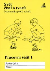 Matematika pro 2. roč. ZŠ PS 1 Svět čísel a tvarů Matematika pro 2. roč. ZŠ PS 1 Svět čísel a tvarů