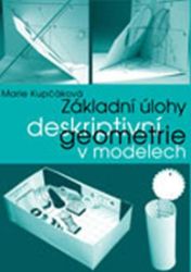 Základní úlohy deskriptivní geometrie v modelech - Marie Kupčáková - Stavebnictví Základní úlohy deskriptivní geometrie v modelech