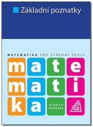 Matematika pro SŠ - Základní poznatky Matematika pro SŠ - Základní poznatky