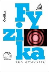 Fyzika pro gymnázia – Optika (kniha + ED) - Oldřich Lepil - Fyzika Fyzika pro gymnázia – Optika (kniha + ED)