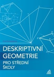 Deskriptivní geometrie pro SŠ (kniha + ED) Deskriptivní geometrie pro SŠ (kniha + ED)