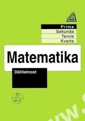 Matematika pro nižší ročníky víceletých gymnázií - Dělitelnost Matematika pro nižší ročníky víceletých gymnázií - Dělitelnost