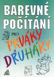 Barevné počítání pro prváky a druháky - Miloslava Nevyhoštěná - Matematika pro 1. třídu Barevné počítání pro prváky a druháky