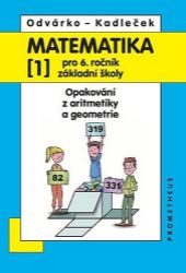 Matematika pro 6. roč. ZŠ - 1.díl (Opakování z aritmetiky a geometrie)