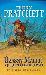 Úžasný Mauric a jeho vzdělaní hlodavci - Úžasná Zeměplocha Úžasný Mauric a jeho vzdělaní hlodavci - Úžasná Zeměplocha