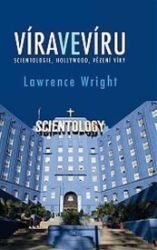 Víra ve víru - Lawrence Wright - Esoterika a duchovno Víra ve víru