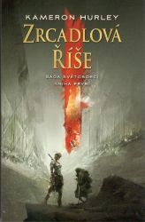 Zrcadlová říše - Kameron Hurley - Fantasy Zrcadlová říše