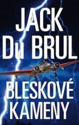 Bleskové kameny - Jack Du Brul - Thrillery Bleskové kameny