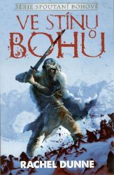 Spoutaní bohové 1 - Ve stínu bohů Spoutaní bohové 1 - Ve stínu bohů