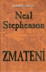 Zmatení - Neal Stephenson - Historické romány Zmatení