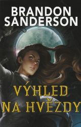 Výhled na hvězdy - Brandon Sanderson - Sci-fi Výhled na hvězdy