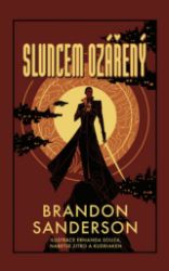 Sluncem ozářen - Brandon Sanderson - Fantasy Sluncem ozářen