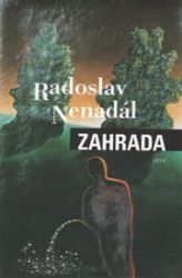 Zahrada - Radoslav Nenadál - Česká a slovenská beletrie Zahrada