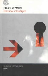 Průvodce zbloudilých - Gilad Atzmon - Romány Průvodce zbloudilých