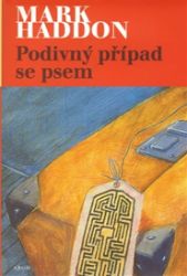 Podivný případ se psem - Mark Haddon - Detektivky a napětí Podivný případ se psem