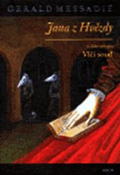Jana z Hvězdy II. - Vlčí soud - Gerald Messadié - Historické romány Jana z Hvězdy II. - Vlčí soud
