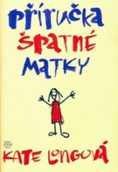 Příručka špatné matky Příručka špatné matky