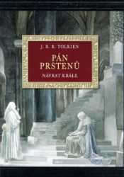 Pán prstenů III.: Návrat krále (ilustrované vydání) - John Ronald Reuel Tolkien,Alan Lee - Světová fantasy Návrat krále (ilustrované vydání)