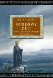 Pán prstenů: Húrinovy děti - John Ronald Reuel Tolkien,Christopher Tolkien,Alan Lee - Světová fantasy Húrinovy děti