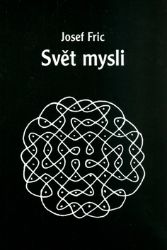 Svět mysli - Josef Fric - Esoterika a duchovno Svět mysli