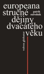 Europeana - Stručné dějiny dvacátého věku Europeana - Stručné dějiny dvacátého věku