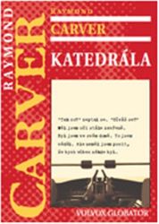 Katedrála - Raymond Carver - Romány Katedrála