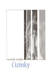 Cizinky - Stanislav Struhar - Světová beletrie Cizinky