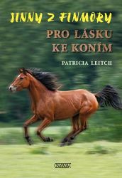 Jinny z Finmory 1 - Pro lásku ke koním - Patricia Leitch - Romány pro dívky Pro lásku ke koním