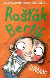 Rošťák Bertík – Čůraaat! - Alan MacDonald - Romány Rošťák Bertík - Čůraaat!