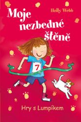Moje nezbedné štěně 3 – Hry s Lumpíkem - Holly Webb - Romány Moje nezbedné štěně