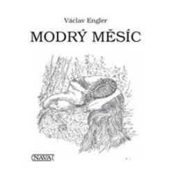 Modrý měsíc - Václav Engler - Poezie a básně Modrý měsíc