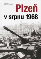 Plzeň v srpnu 1968 Plzeň v srpnu 1968