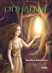 Odhalení - Karolína Kahounová - Fantasy Odhalení