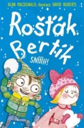 Rošťák Bertík - Sníííh! - Alan MacDonald - Romány pro dívky Rošťák Bertík - Sníííh!