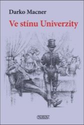 Ve stínu Univerzity - Darko Macner - České a slovenské detektivky Ve stínu Univerzity