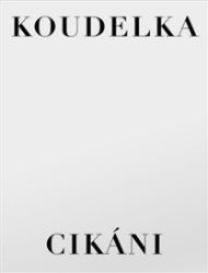 Cikáni - Josef Koudelka - Umění a architektura Cikáni
