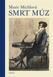 Smrt Múz - Marie Michlová - Česká a slovenská beletrie Smrt Múz