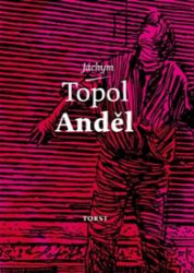 Anděl - Jáchym Topol - Česká a slovenská beletrie Anděl