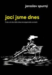 Jací jsme dnes - Jaroslav Spurný - Česká a slovenská beletrie Jací jsme dnes