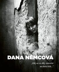 Děj se co děj, nemáte se čeho bát - Dana Němcová - Společenské vědy Děj se co děj, nemáte se čeho bát