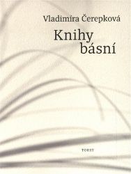 Knihy básní - Vladimíra Čerepková - Česká a slovenská poezie Kniha básní