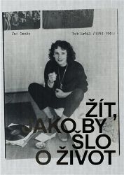 Žít, jako by šlo o život Žít, jako by šlo o život