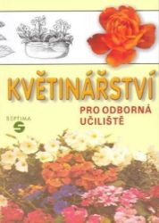 Květinářství pro odborná učiliště - Hobby Květinářství pro odborná učiliště