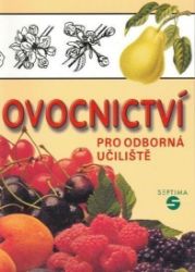 Ovocnictví pro odborná učiliště - Pavel Krbec - SOŠ - odborné předměty Ovocnictví pro odborná učiliště