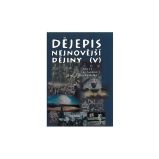 Dějepis - Nejnovější dějiny V, pro základní školy pro sluchově postižené Dějepis - Nejnovější dějiny V, pro základní školy pro sluchově postižené