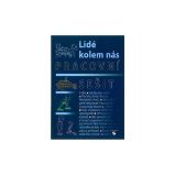 Lidé kolem nás - pracovní sešit vlastivědy pro praktické ZŠ - Alena Matušková,Božena Šmolíková - Učebnice pro speciální a praktické ZŠ Lidé kolem nás - pracovní sešit vlastivědy pro praktické ZŠ