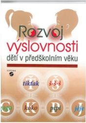 Rozvoj výslovnosti dětí v předškolním věku - Dana Kutálková - Pedagogika Rozvoj výslovnosti dětí v předškolním věku