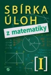 Sbírka úloh z matematiky I - Libuše Kubová,Hana Slapničková - Matematika pro 5. třídu Sbírka úloh z matematiky I
