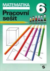 Matematika pro 6. ročník (pracovní sešit) Matematika pro 6. ročník (pracovní sešit)