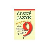 Český jazyk 9 - učebnice - Justina Bendáková,Hana Lusková - Učebnice a jazyky Český jazyk 9 - učebnice
